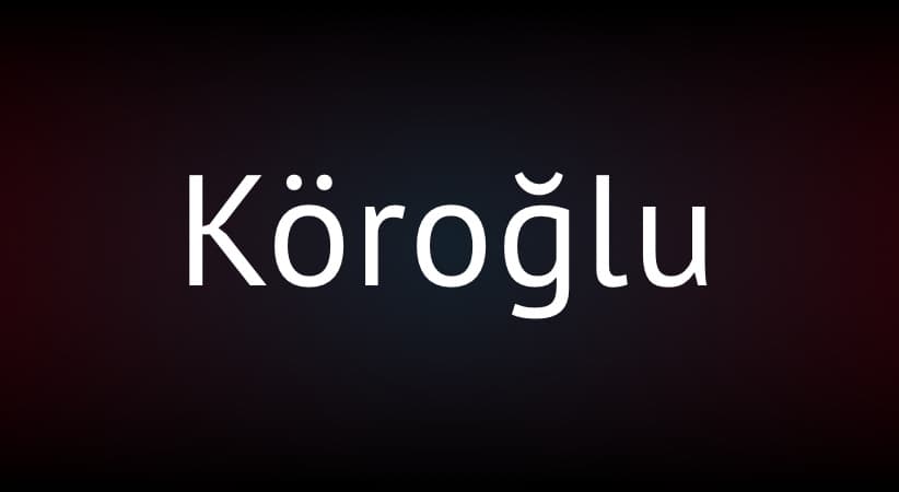Köroğlu’nun Hayatı ve Eserleri